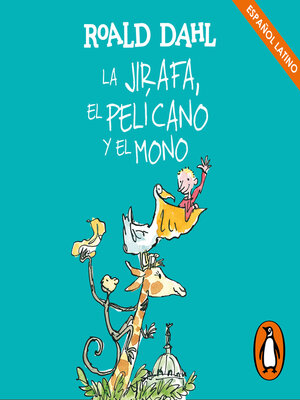 cover image of La Jirafa, el Pelícano y el Mono (Colección Alfaguara Clásicos)